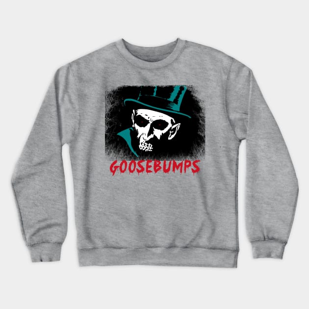 GOOSEBUMPS Crewneck Sweatshirt by theanomalius_merch